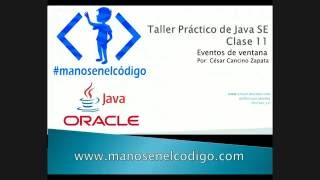 Clase 11 Taller Práctico de Java. Eventos de Ventana