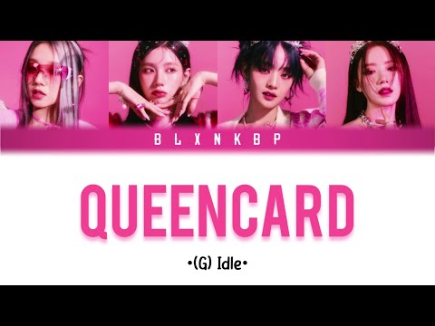 QUEENCARD '(G)I-DLE' | YOUR GIRL GROUP | (FOUR MEMBERS) BLXNKBP