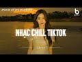 Nhạc Buồn TikTok - Những Bản Lofi Mix Chill Nhẹ Nhàng Hay Nhất - Nhạc Lofi Chill Hot TikTok