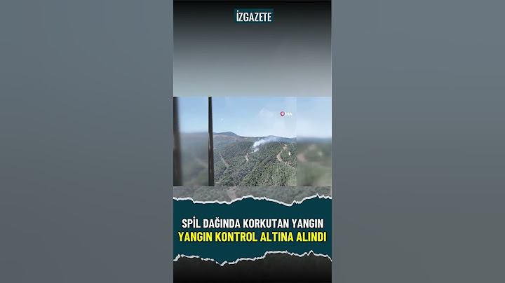 Manisa Spil Dağında korkutan yangın