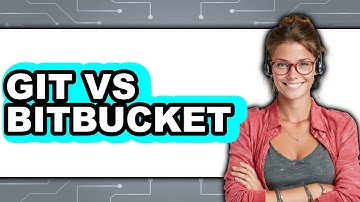 Git Vs Bitbucket - Which Is Better?