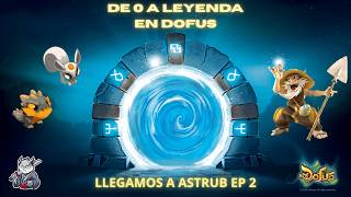 Empezando desde 0 en Dofus 3 2026 | Llegamos a ASTRUB Ep.2