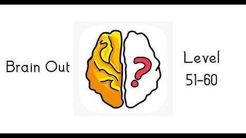 Level 51-60 [Updated] Brain Out - Can you pass it? Solutions