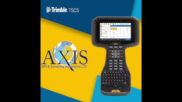 AXIS - Trimble TSC5 Data Collector
