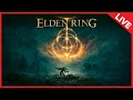 Elden Ring : Part 10 (LIVE)