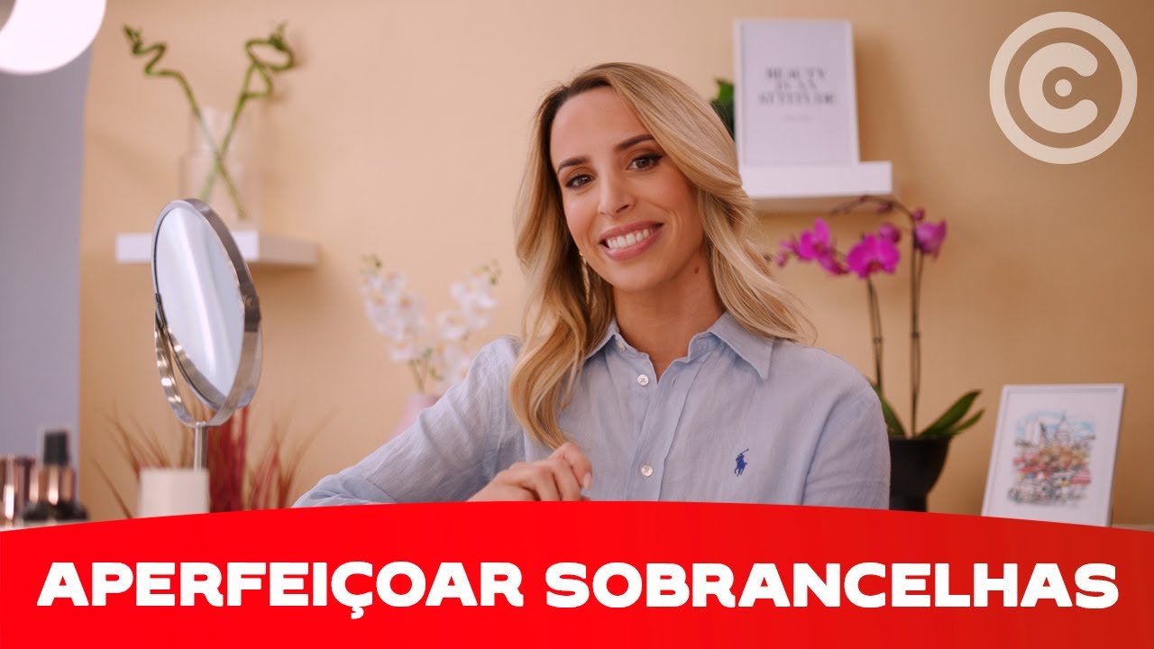 Como aperfeiçoar as sobrancelhas com Helena Coelho | Continente