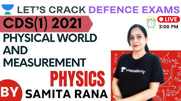 Physical World and Measurement  | Target CDS(1)2021/2022 | Samita rana