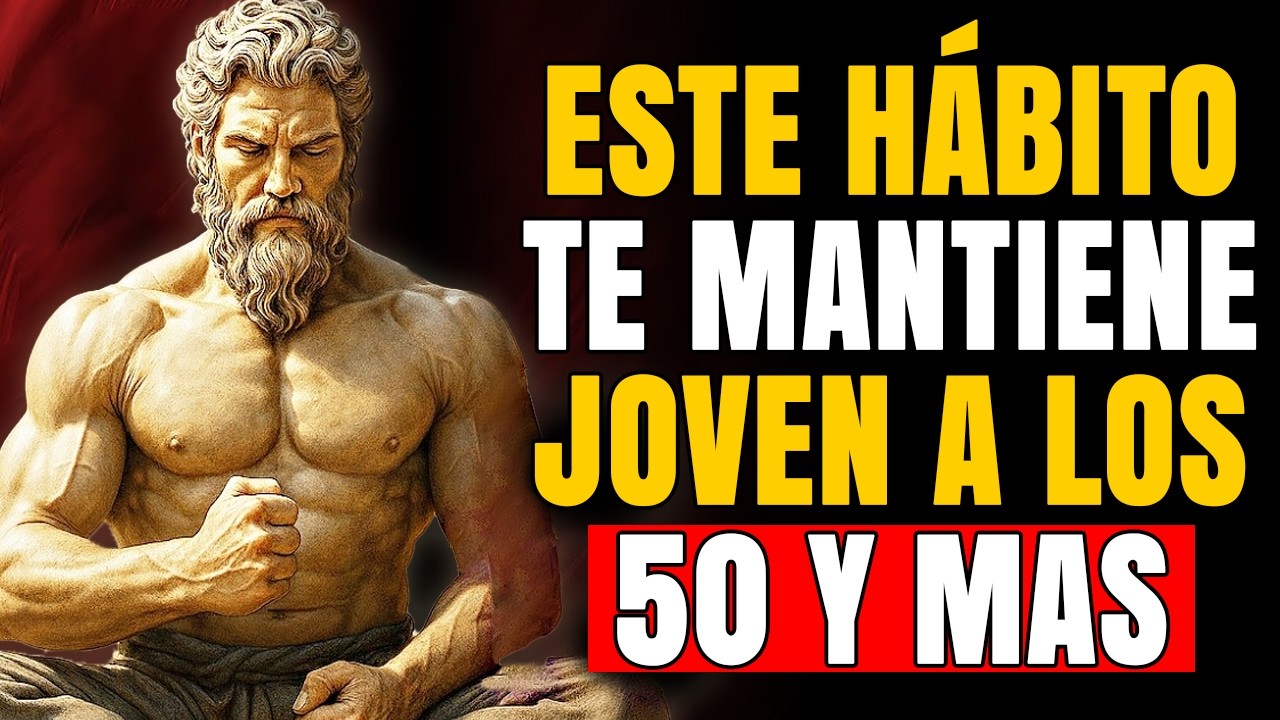 7 Hábitos te harán Sentir 15 AÑOS MÁS JOVEN | 7 Hábitos Estoicos