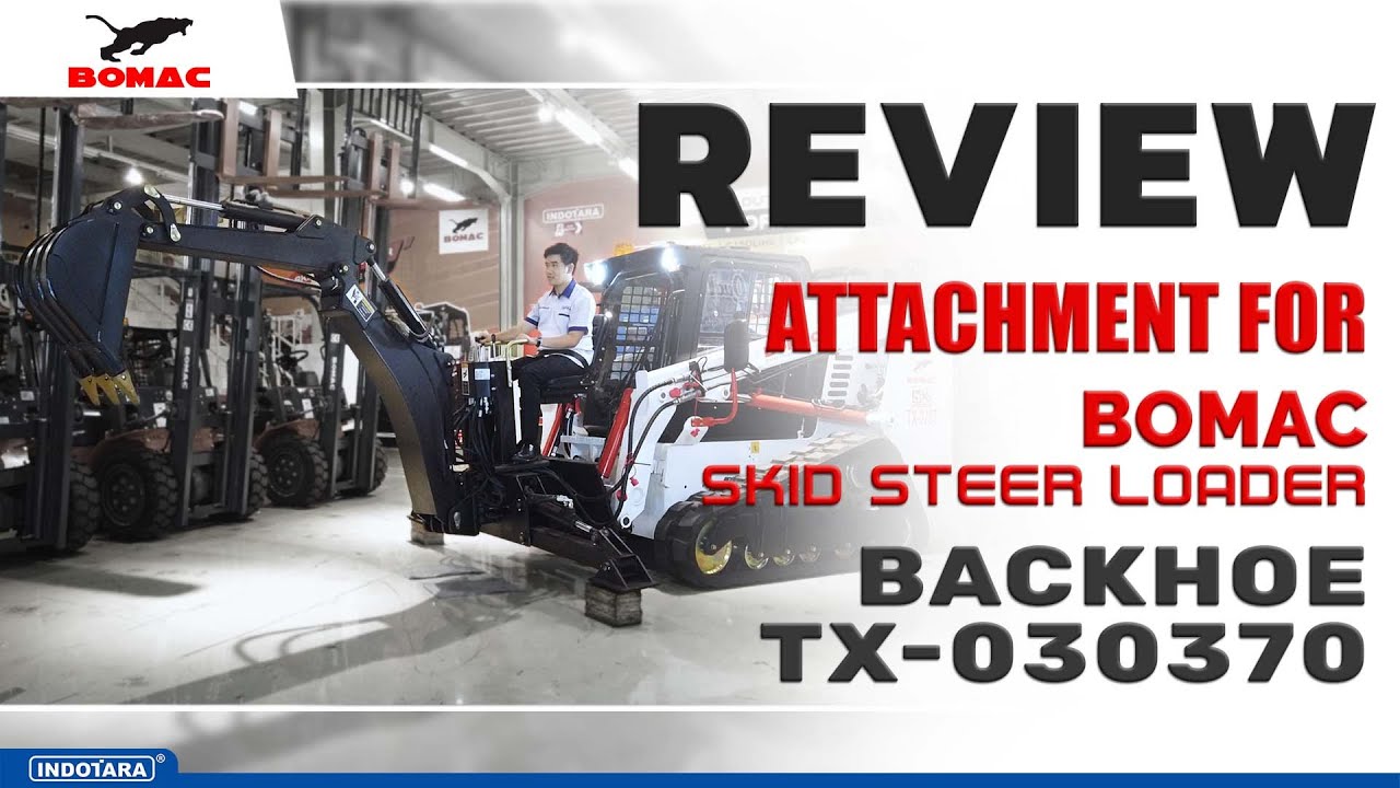 REVIEW HEAVY DUTY BACKHOE ATTACHMENT TX030370 FOR BOMAC SKID STEER