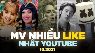 Top 50 MV Nhiều Lượt Like Nhất Youtube (10\/2021) | BXHAN