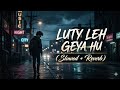 Luty Leh Geya Hu Dhurandar Trending Lofi _Relax and Chill🔥🔥_Subscribe #music #trending #song#tseries