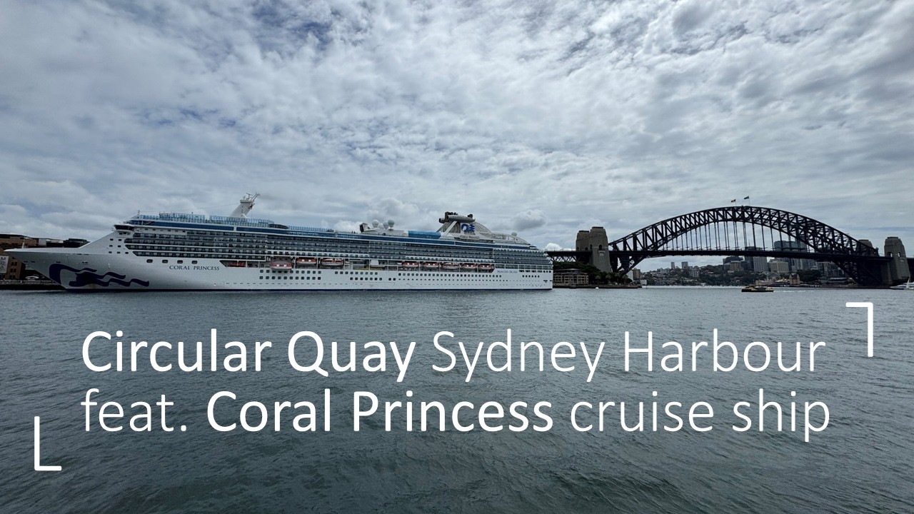 Explore Circular Quay Sydney Harbour Australia feat. Coral Princess cruise ship | 4K Walking Tour
