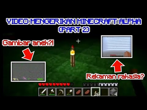 Video Mengerikan Minecraft Alpha (Part 2)