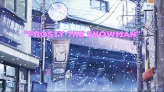 "Frosty The Snowman" Lofi Remix