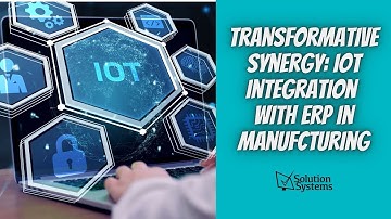 Revolutionizing Manufacturing: IoT and ERP Integration Unleashed!