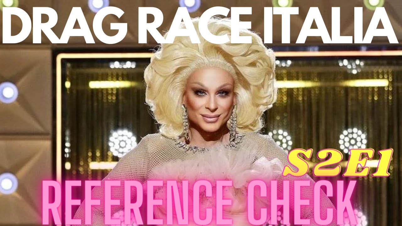 Drag Race Italia S2E1 - Reference Check