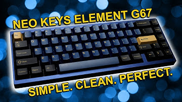 NEO Element G67 Build Log - Final and Favourite Keyboard of 2021!