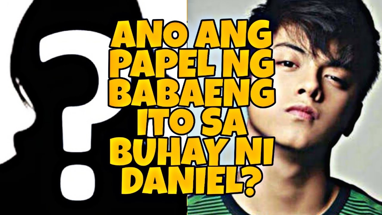 DANIEL PADILLA AT ANG TOTOONG RELASYON NYA KAY GABRIELLE GABB 