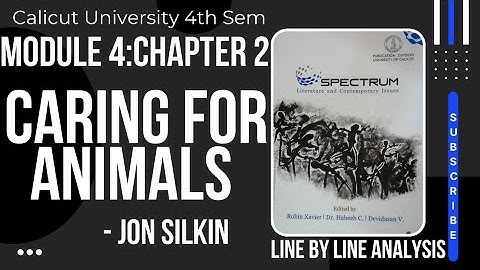 Caring For Animals|Jon Silkin|Spectrum|4th Sem