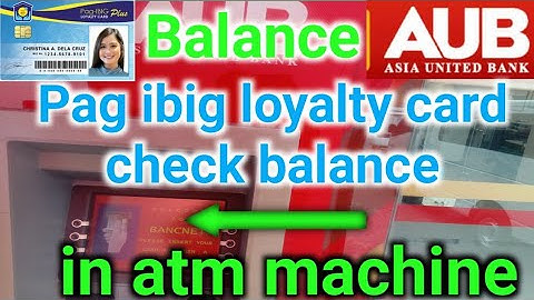 How to check balance using pag ibig loyalty card in any atm bank machine | Check balance pag ibig