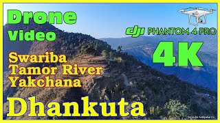 Dhankuta | Yakchana | Chuliban | Swariba | Tamor River | Tamor Corridor | Drone Nepal | 4K