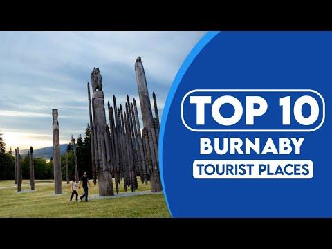 10 Best Tourist Places To Visit In Burnaby | Burnaby Travel Guide | 2023