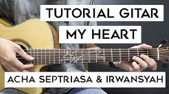 (Tutorial Gitar) ACHA SEPTRIASA & IRWANSYAH - My Heart | Mudah Dan Cepat Dimengerti Untuk Pemula  - Durasi: 24:12. 