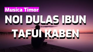 NOI DULAS IBUN TAFUI KABEN❤️_-_TOY MALACK_-_Musica Timor