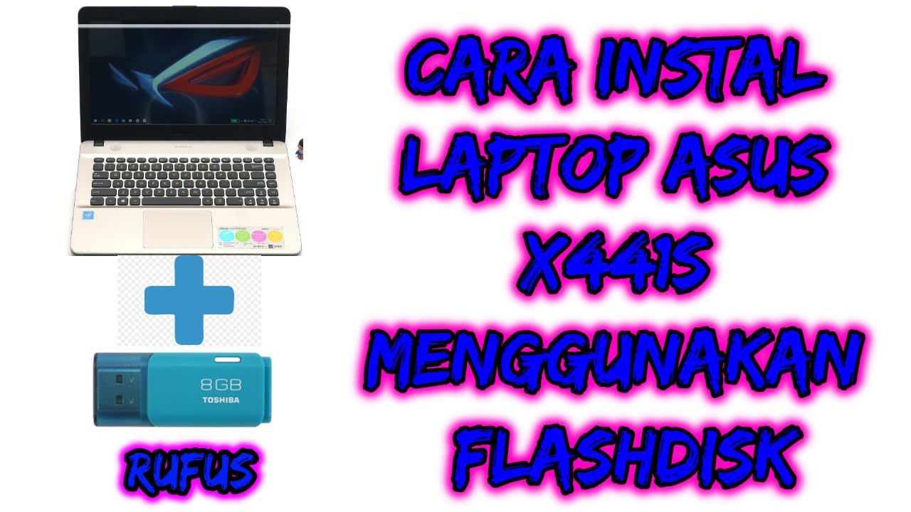 Cara Instal Windows 10 di Laptop Asus X441S + RUFUS Flashdisk 2020