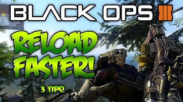 RELOAD FASTER in Black Ops 3! Fast Mags, Reload Cancel & More || CoD BO3 Tips n