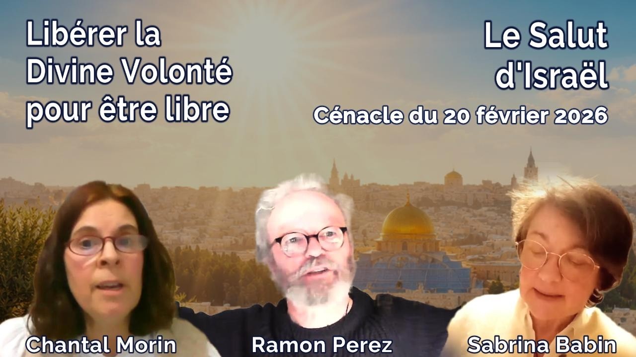 Chantal, Sabrina et Ramon -  Libérer la DV pour être libre / Le Salut d'Israël - Cénacle 20.02.26