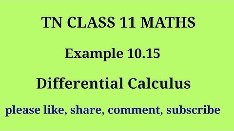 Tn 11 maths| example 10.15 |chapter 10|state board | Differential Calculus |gmrrao maths|