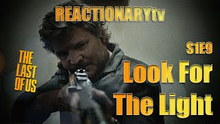 REACTIONARYtv | The Last of Us 1X9 | \\