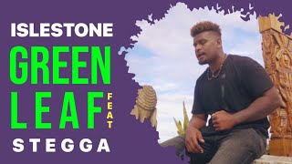 Islestone - Green Leaf ( ) ft. Stegga