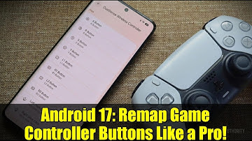 Android 17: Remap Game Controller Buttons Like a Pro!
