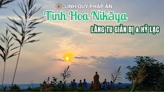 Tinh Hoa NIKAYA - Làng Tu Giản Dị & Hỷ Lạc