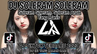 DJ SOLERAM SOLERAM Remix TIKTOK Viral 2023 Full BASS || DJ Ini Yang Kalian Cari!!