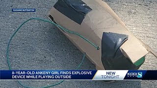 'I found a bomb': 8-year-old Ankeny girl finds explosive device while playing outside