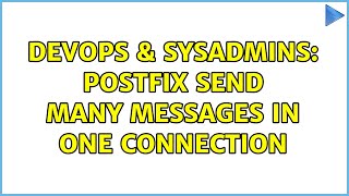 DevOps & SysAdmins: Postfix Send many messages in one connection