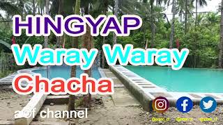 HINGYAP Waray Waray Chacha