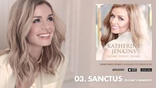 Katherine Jenkins // Home Sweet Home // 03 - Sanctus (Elgar's Nimrod)