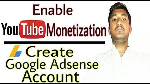 How To Enable Monetization On Youtube And Create Google Adsense Account