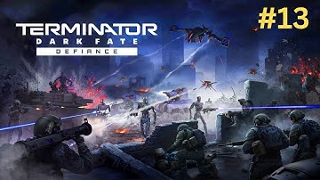 Terminator Dark Fate - Defiance Uprising Part 13