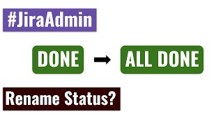 Jira Admin - How to rename your workflow status?