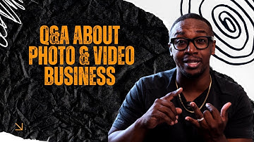 11 Questions Every Photographer & Videographer Should Ask About Business