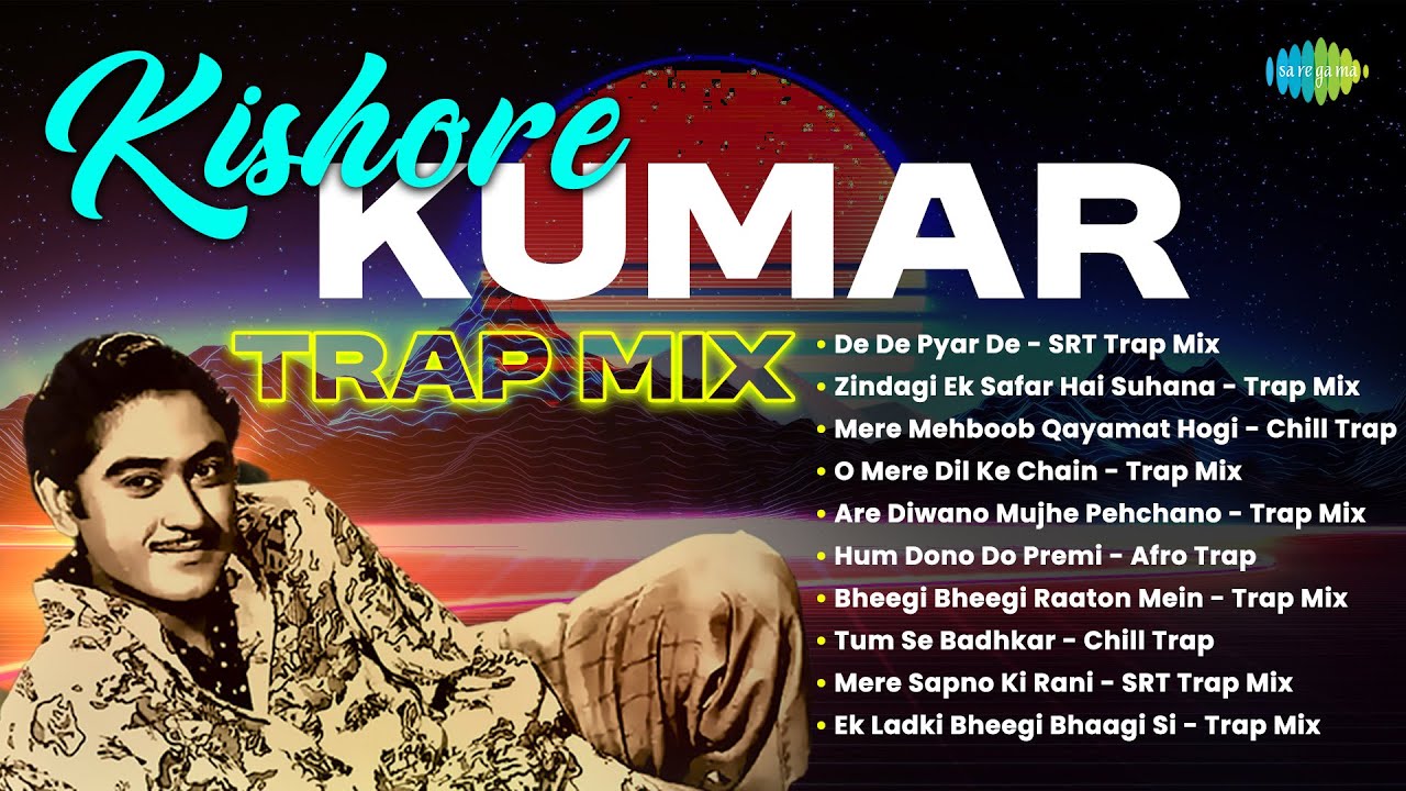 Kishore Kumar - Trap Mix Vol 1 | De De Pyar De | Zindagi Ek Safar Hai Suhana | O Mere Dil Ke Chain
