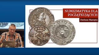 Numizmatyka dla początkujących - Dariusz Marzęta w przystępnych słowach o monetach Starej Polski