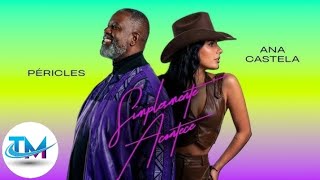 Péricles - Ana Castela - Simplesmente Acontece -TOP MUSIC OFICIAL