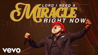 Video thumbnail of "Bishop Greg Davis - Lord I Need a Miracle, Right Now ft. Carlos Whitlow"