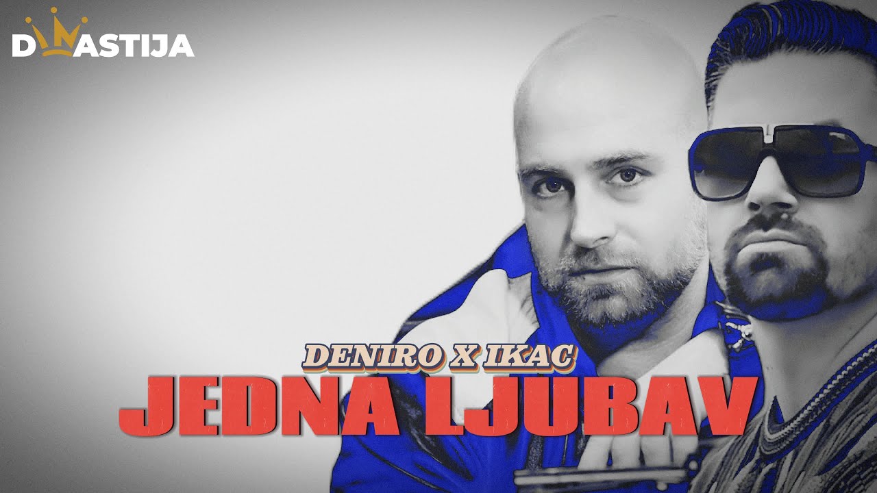 Deniro ft. Ikac - Jedna Ljubav